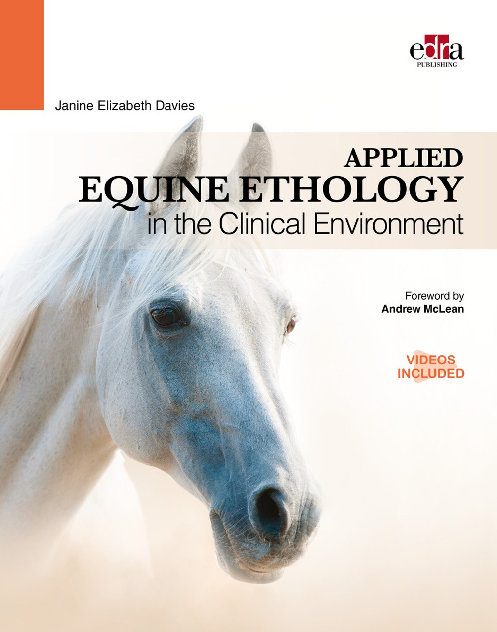 Applied equine ethology in the clinical environment. Con DVD video
