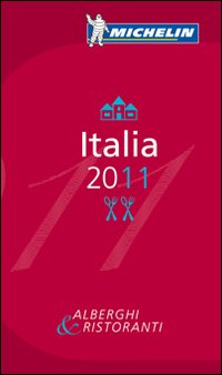 Italia 2011. Alberghi & ristoranti