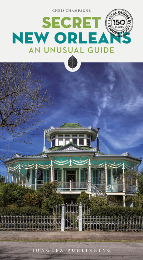 Secret New Orleans. An unusual guide