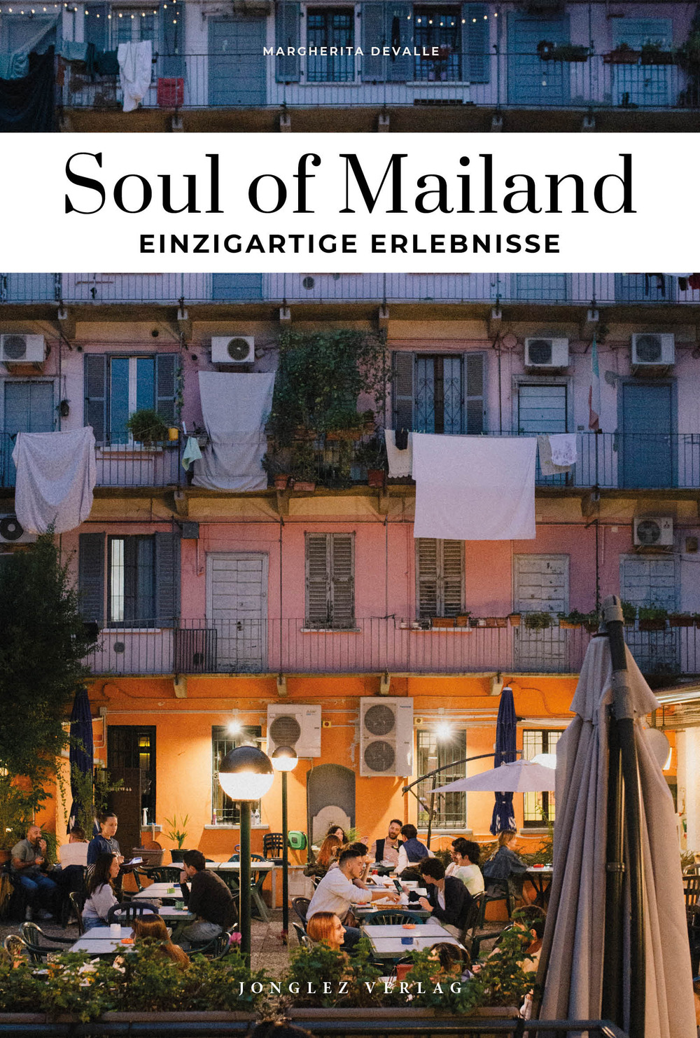 Soul of Mailand. Einzigartige erlebnisse