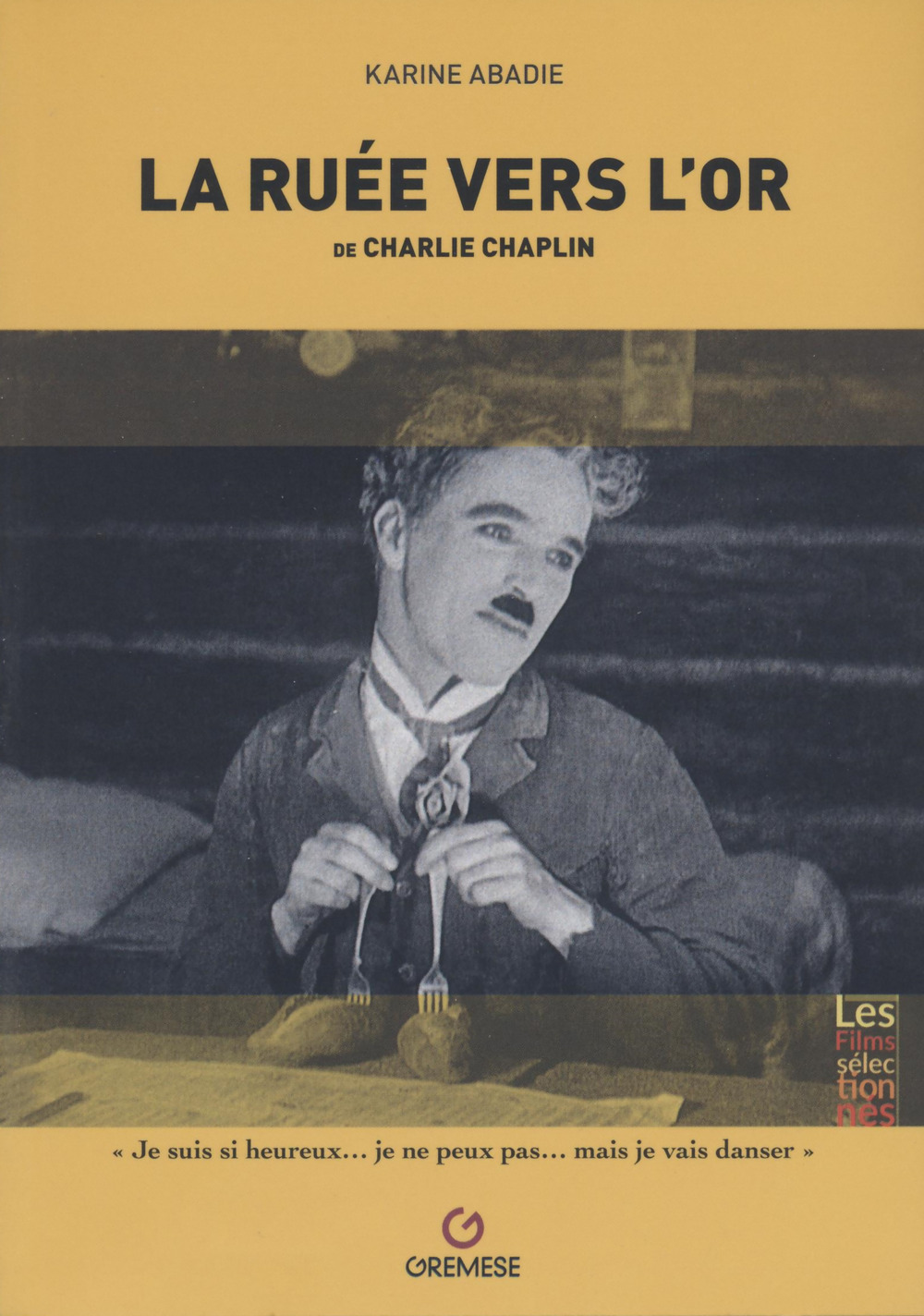 La ruée vers l'or de Charlie Chaplin