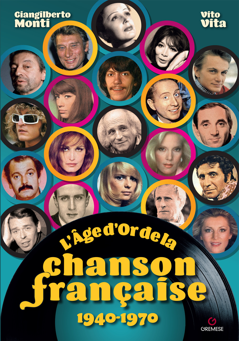 L'âge d'or de la chanson française. 1940-1970