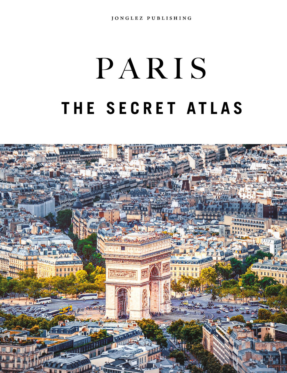 Paris. The secret atlas