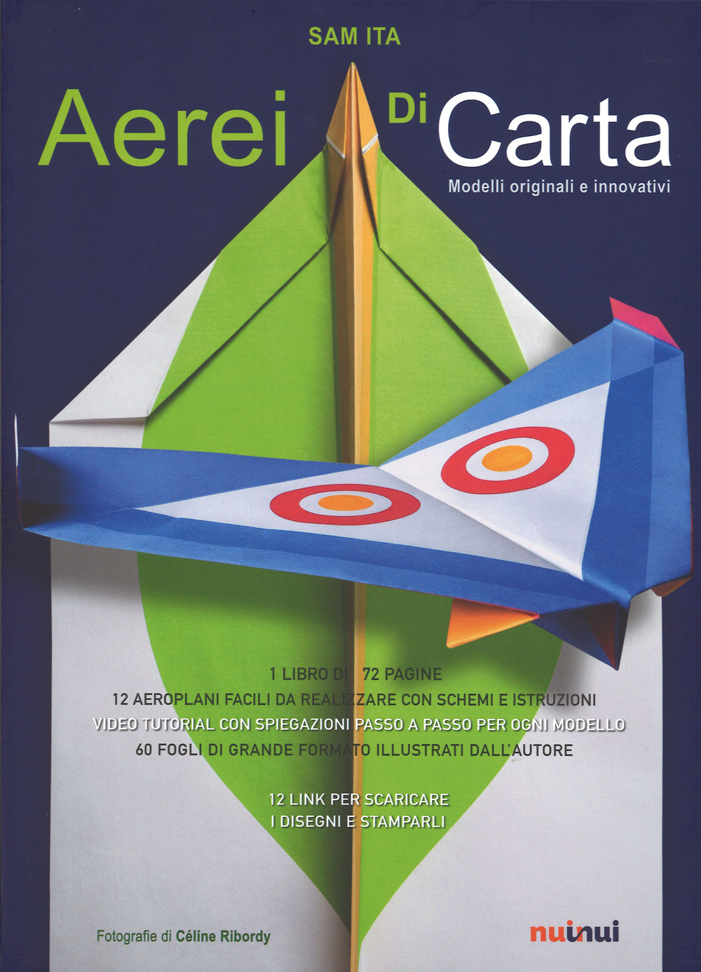 Aerei di carta. Modelli originali e innovativi