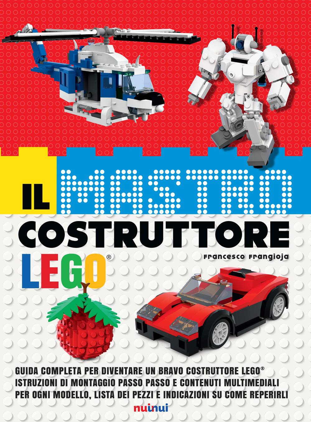 Il mastro costruttore Lego®. Ediz. a colori. Con espansione online