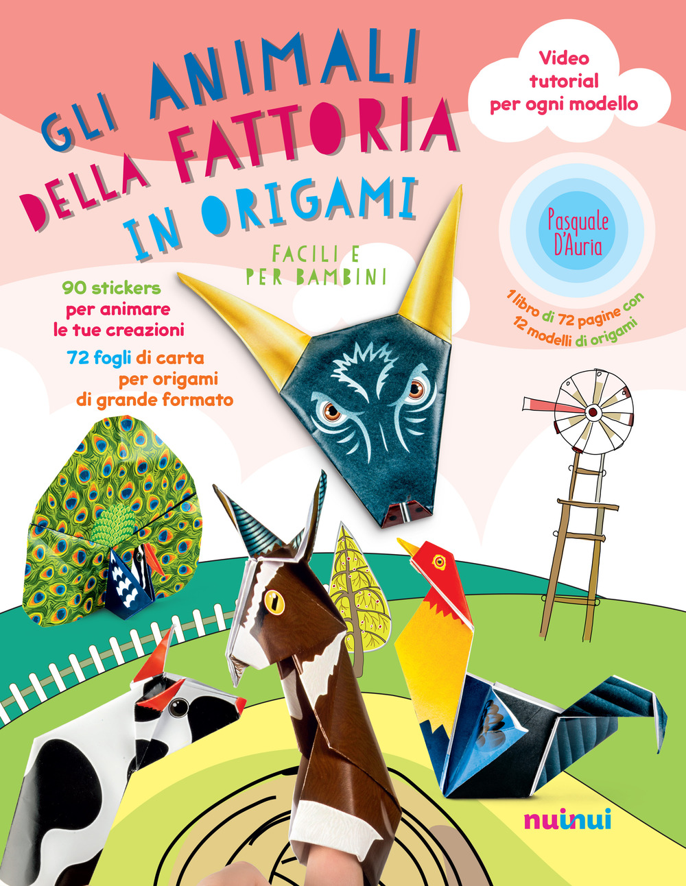 Gli animali della fattoria in origami facili e per bambini. Ediz. a colori. Con espansioni online. Con Materiale a stampa miscellaneo