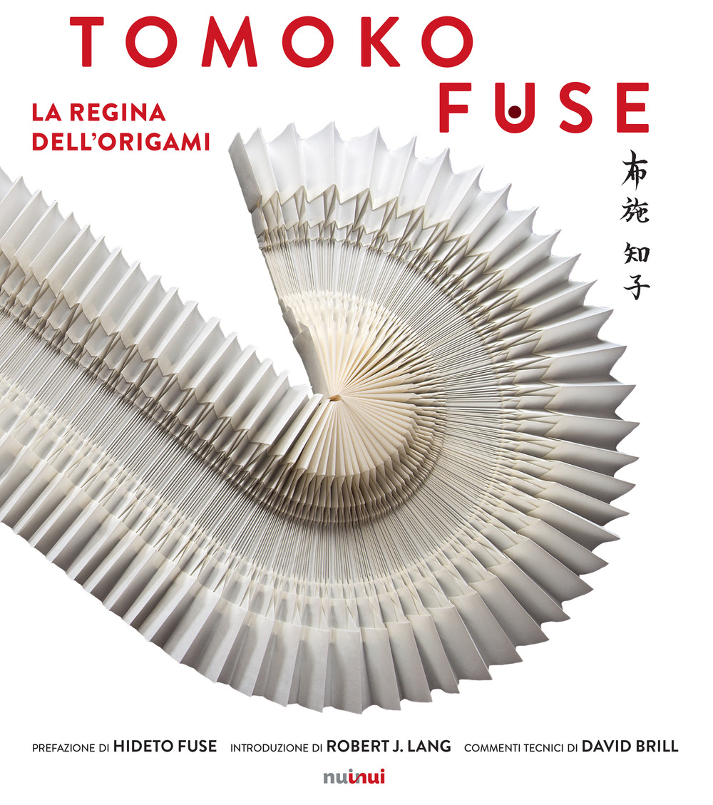 Tomoko Fuse. La regina degli origami. Ediz. a colori