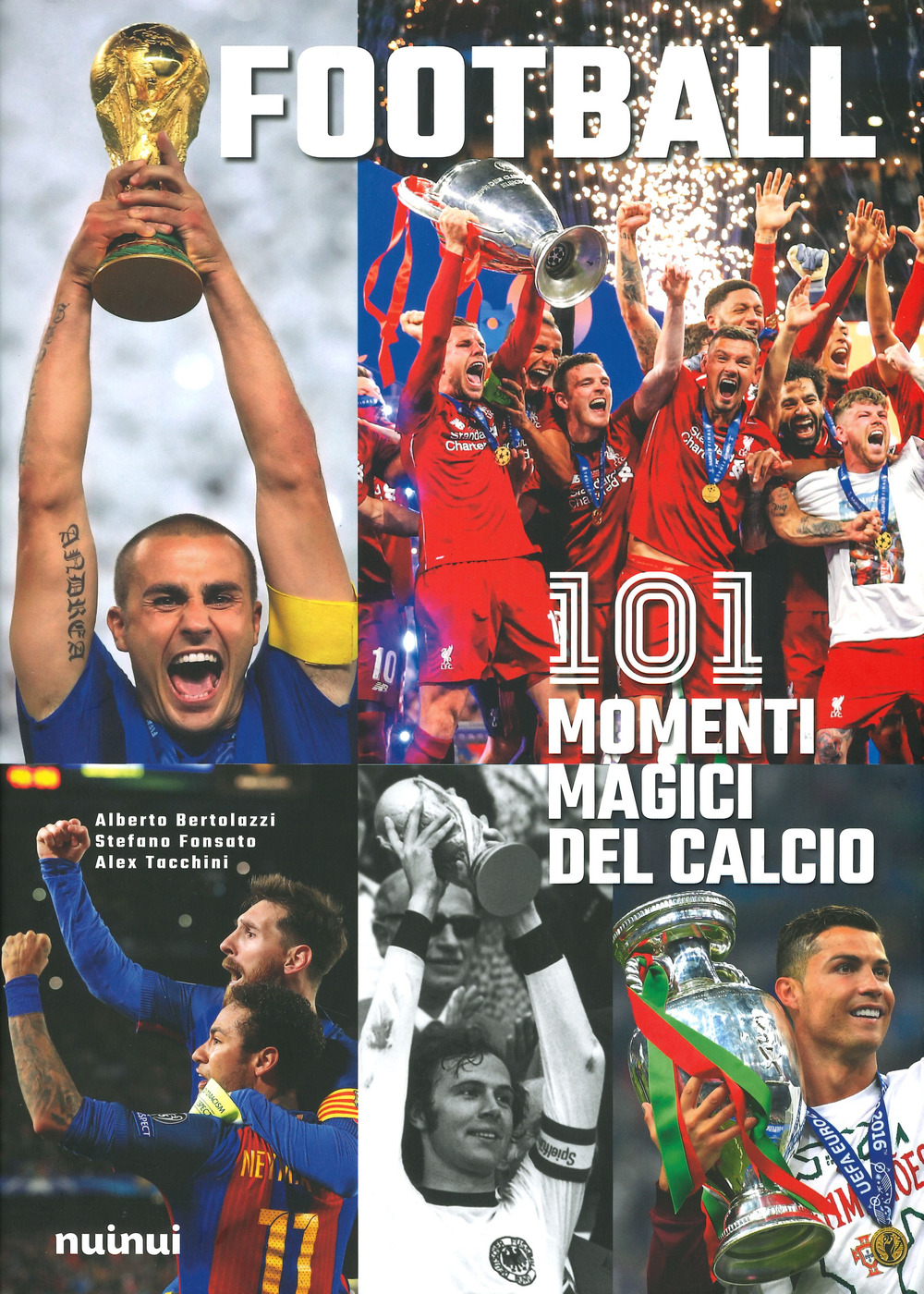 Football. 111 momenti magici del calcio. Ediz. illustrata