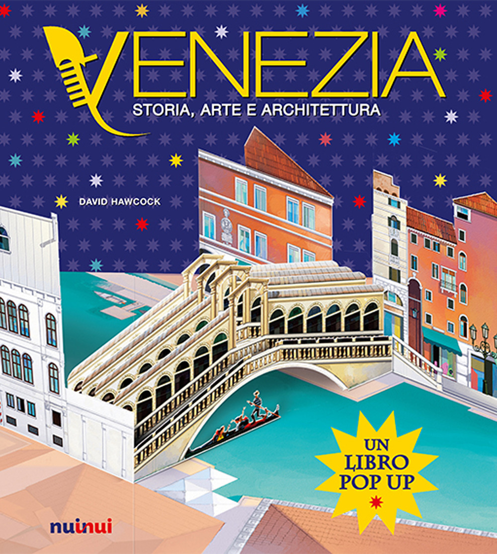 Venezia. Storia, arte e architettura. Ediz. a colori