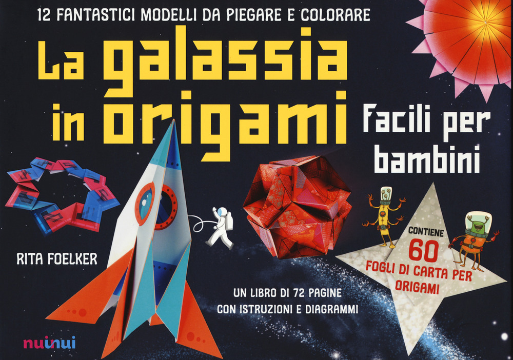 La galassia in origami. Facili e per bambini. Con Altri prodotti