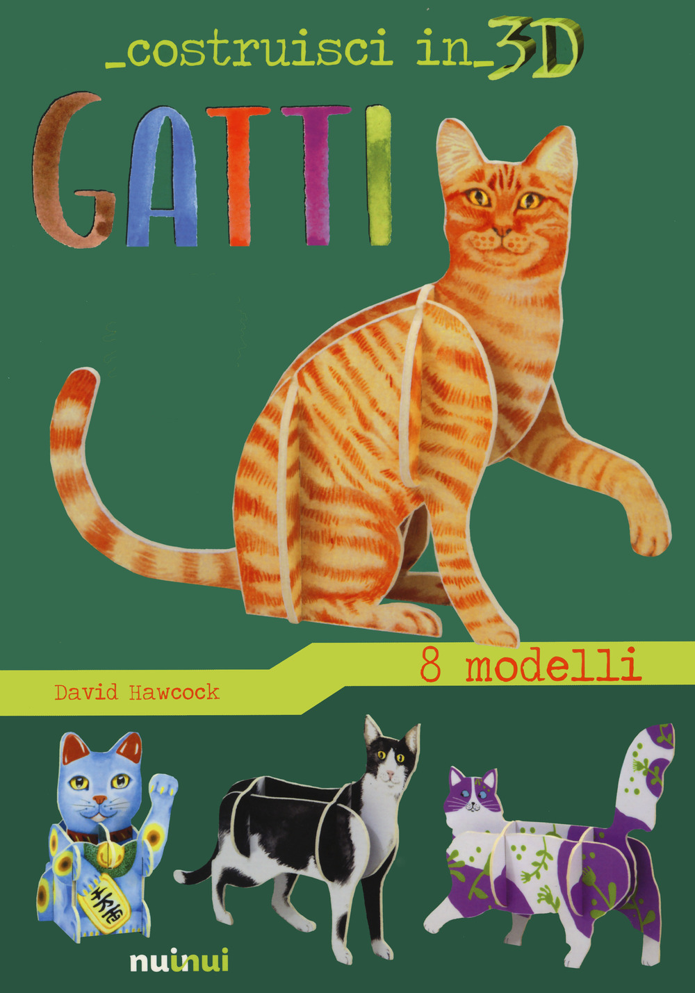 Gatti. Costruisci in 3D. Ediz. a colori. Con gadget