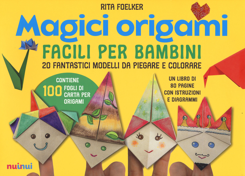 Magici origami. Facili per bambini. 20 fantastici modelli da piegare e  colorare. Ediz. a colori. Con 100 fogli di carta per origami di Foelker  Rita - Bookdealer
