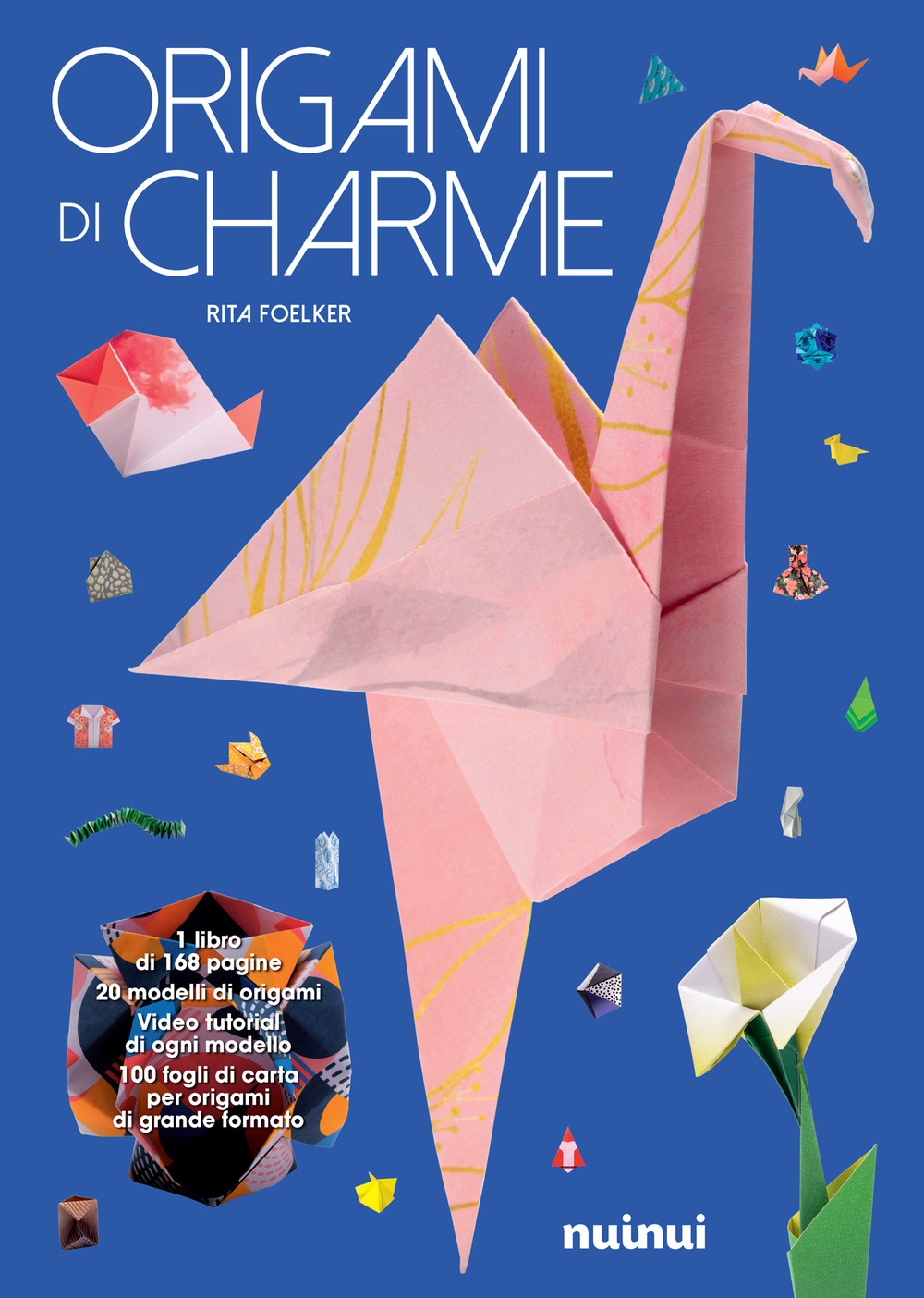Origami di charme. Ediz. a colori. Con 100 fogli di carta per origami