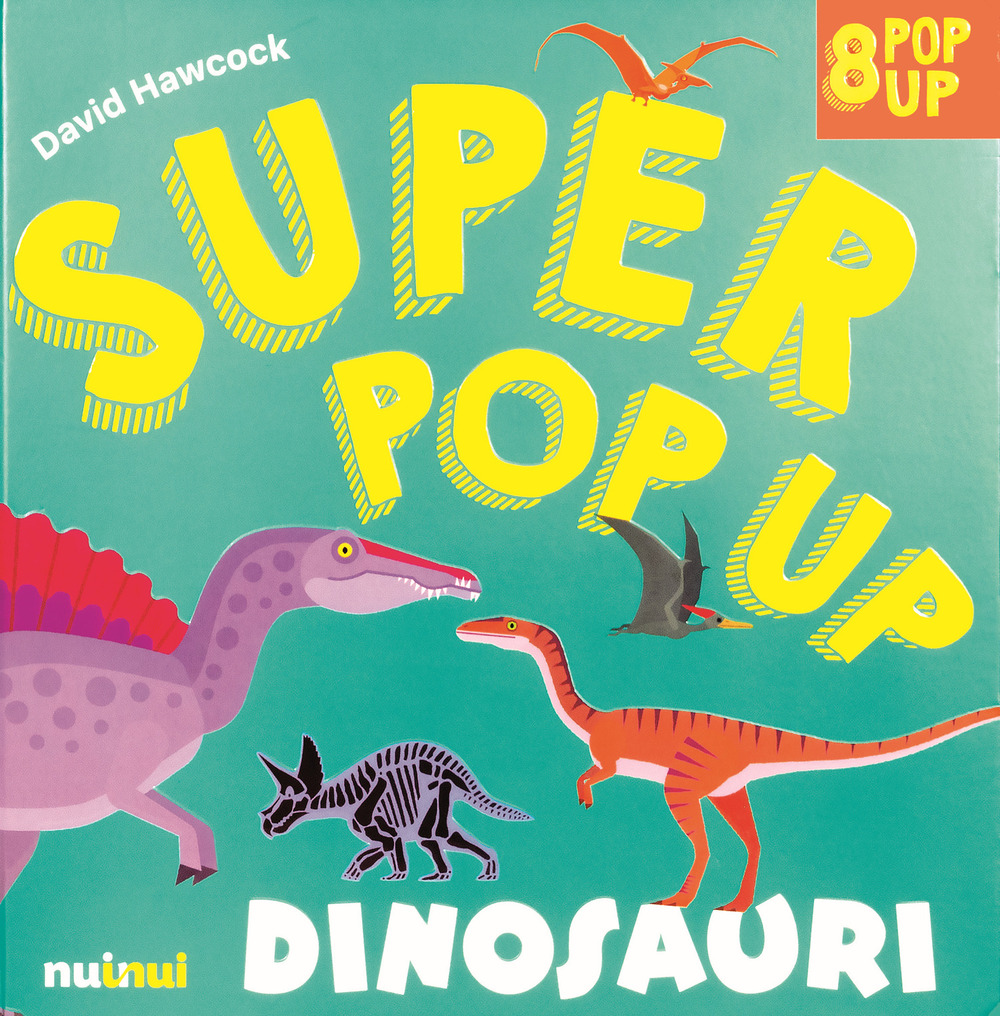 Dinosauri. Super pop-up! Ediz. a colori