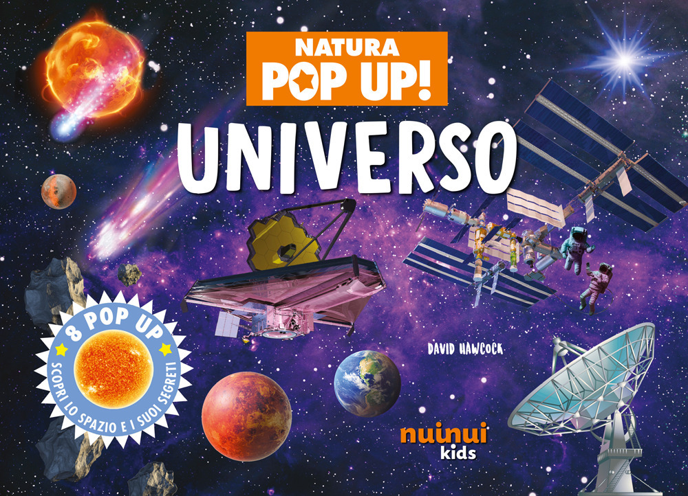 Universo. Natura pop up! Ediz. a colori