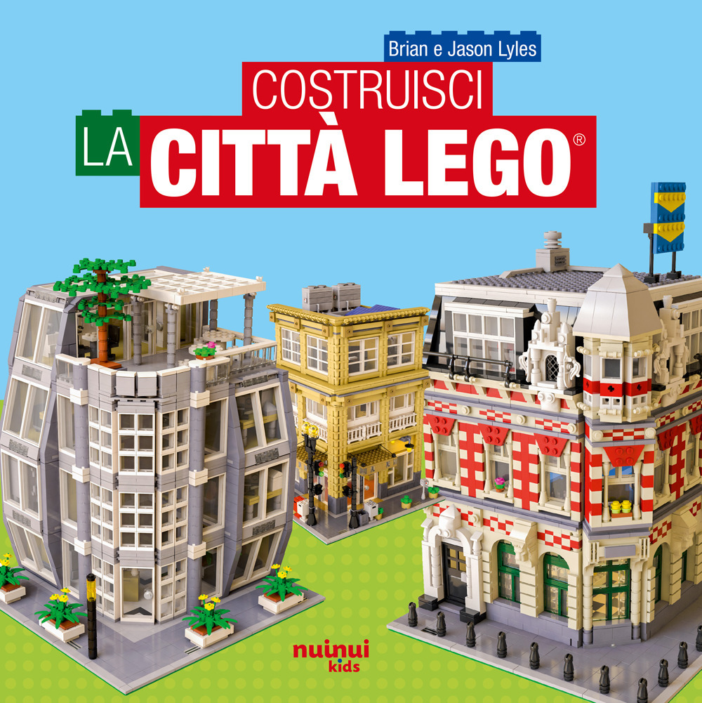 Costruisci la città Lego®. Ediz. a colori