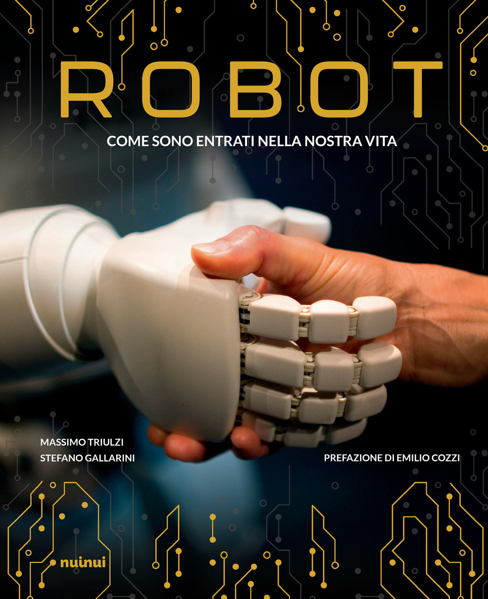 Robot. Come sono entrati nella nostra vita
