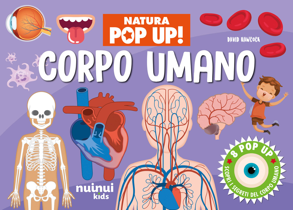 Corpo umano. Natura pop-up! Ediz. a colori