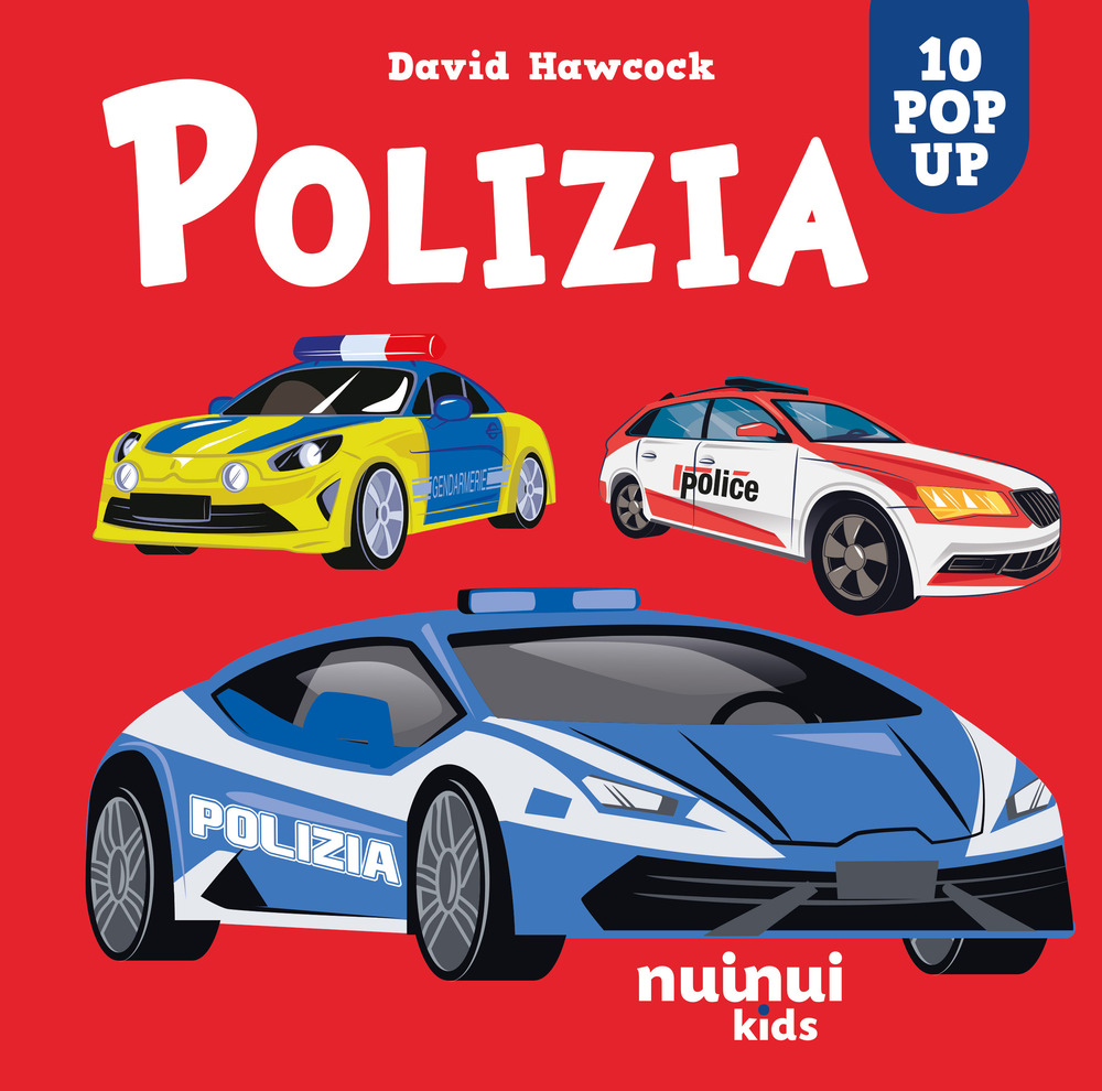Polizia. Sorprendenti pop-up. Ediz. illustrata