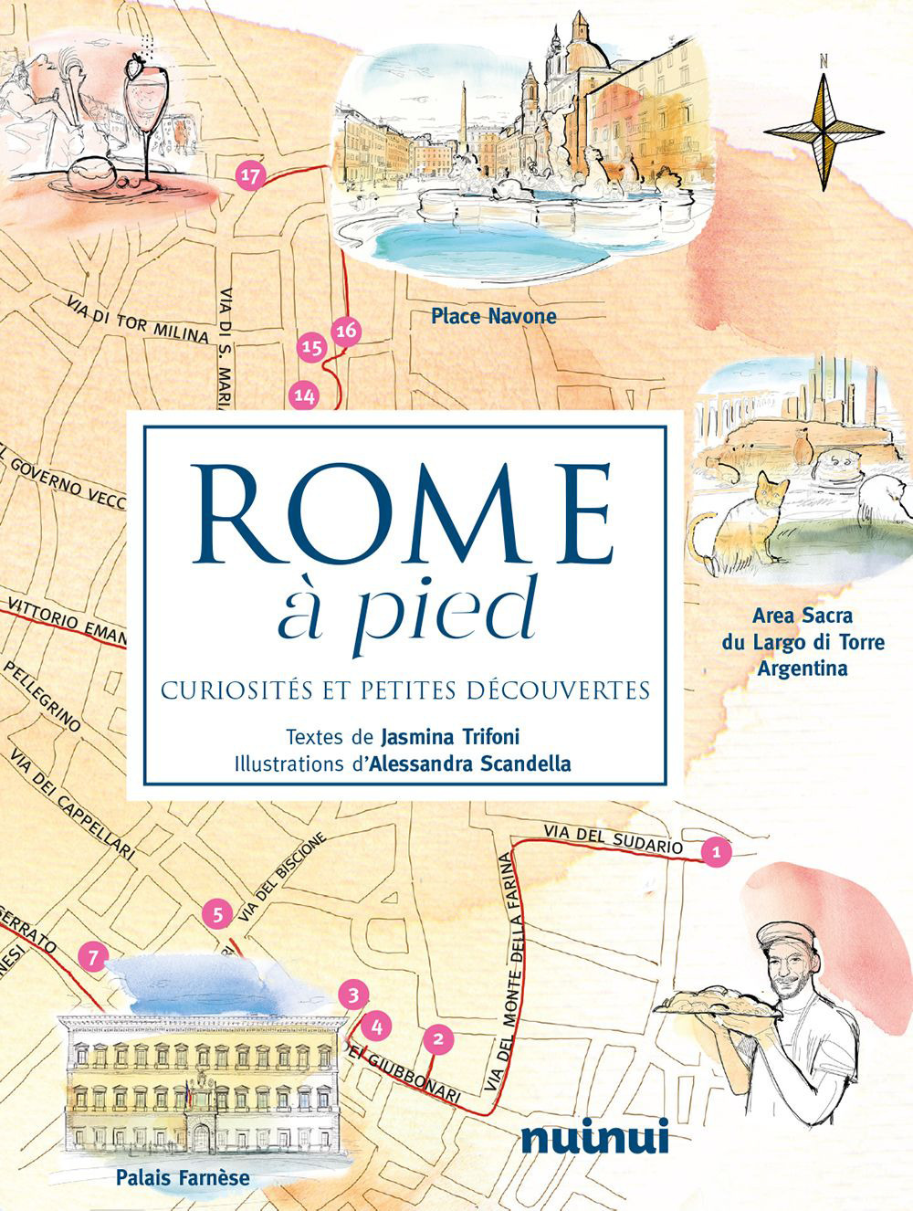 Rome à pied. Curiosités et petites découvertes