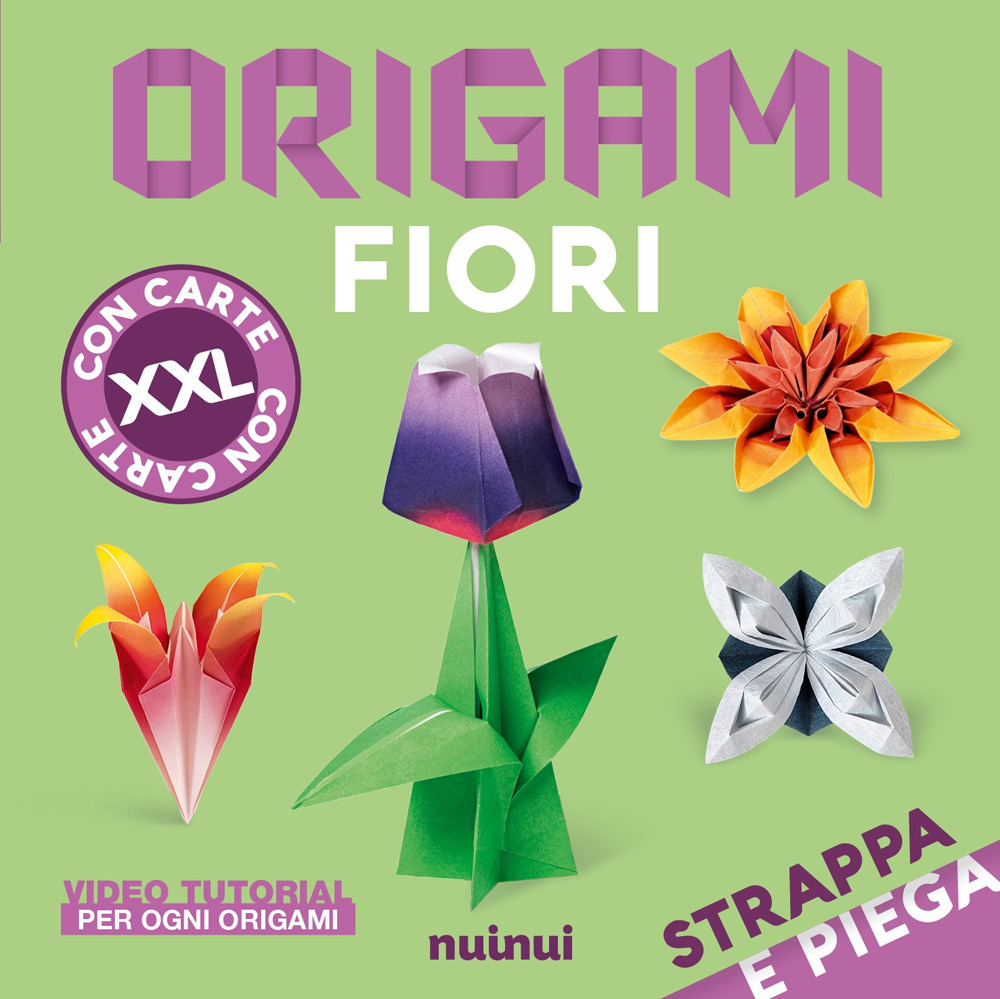 Strappa e piega XXL. Origami fiori. Ediz. illustrata