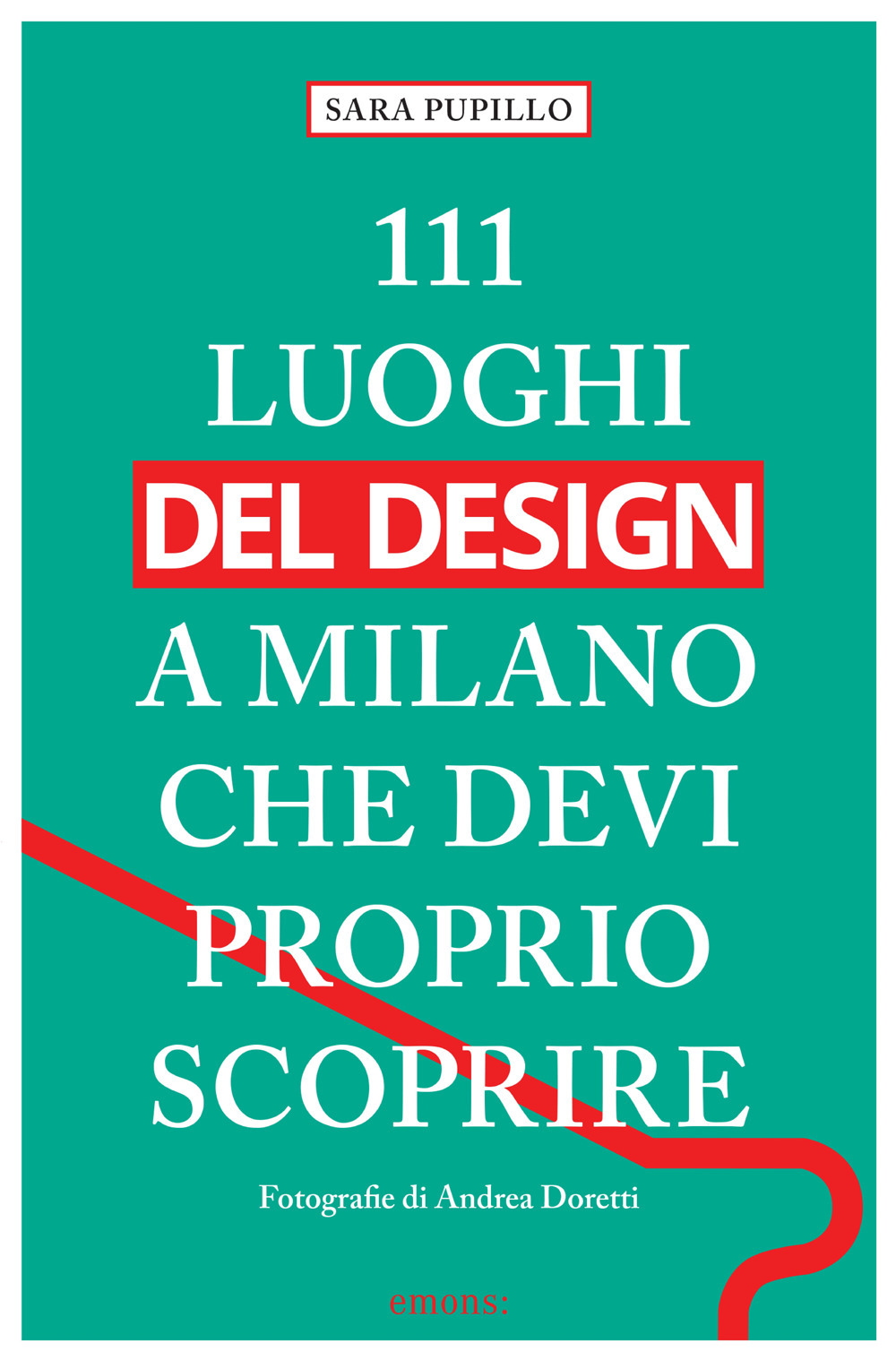 111 luoghi del design a Milano che devi proprio scoprire