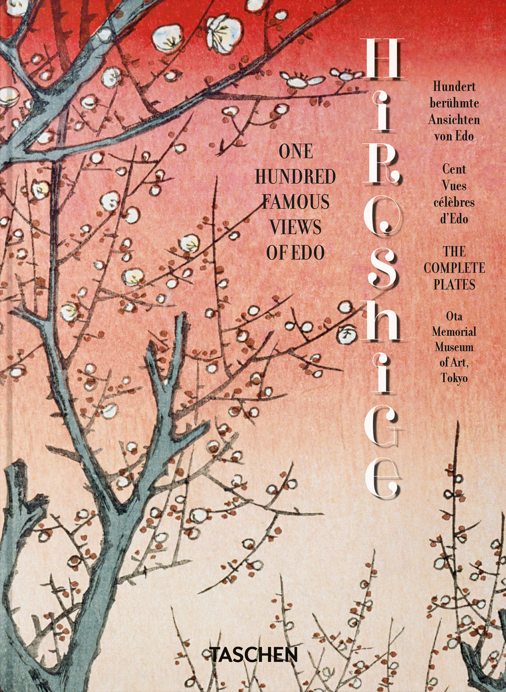 Hiroshige. One hundred famous views of Edo. 45th Ed. Ediz. inglese, francese e tedesca
