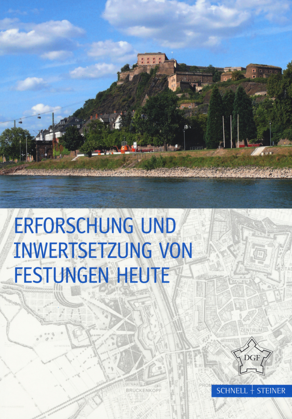 Erforschung und Inwertsetzung von Festungen Heute. Ediz. illustrata