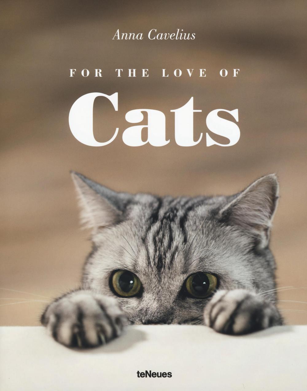 For the love of cats. Ediz. illustrata