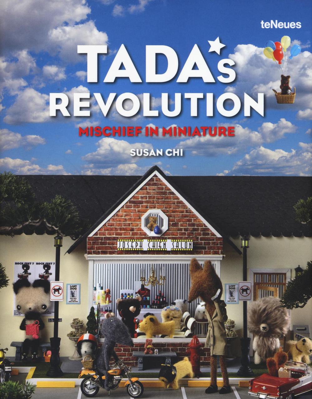 Tada's revolution. Mischief in miniature. Ediz. illustrata