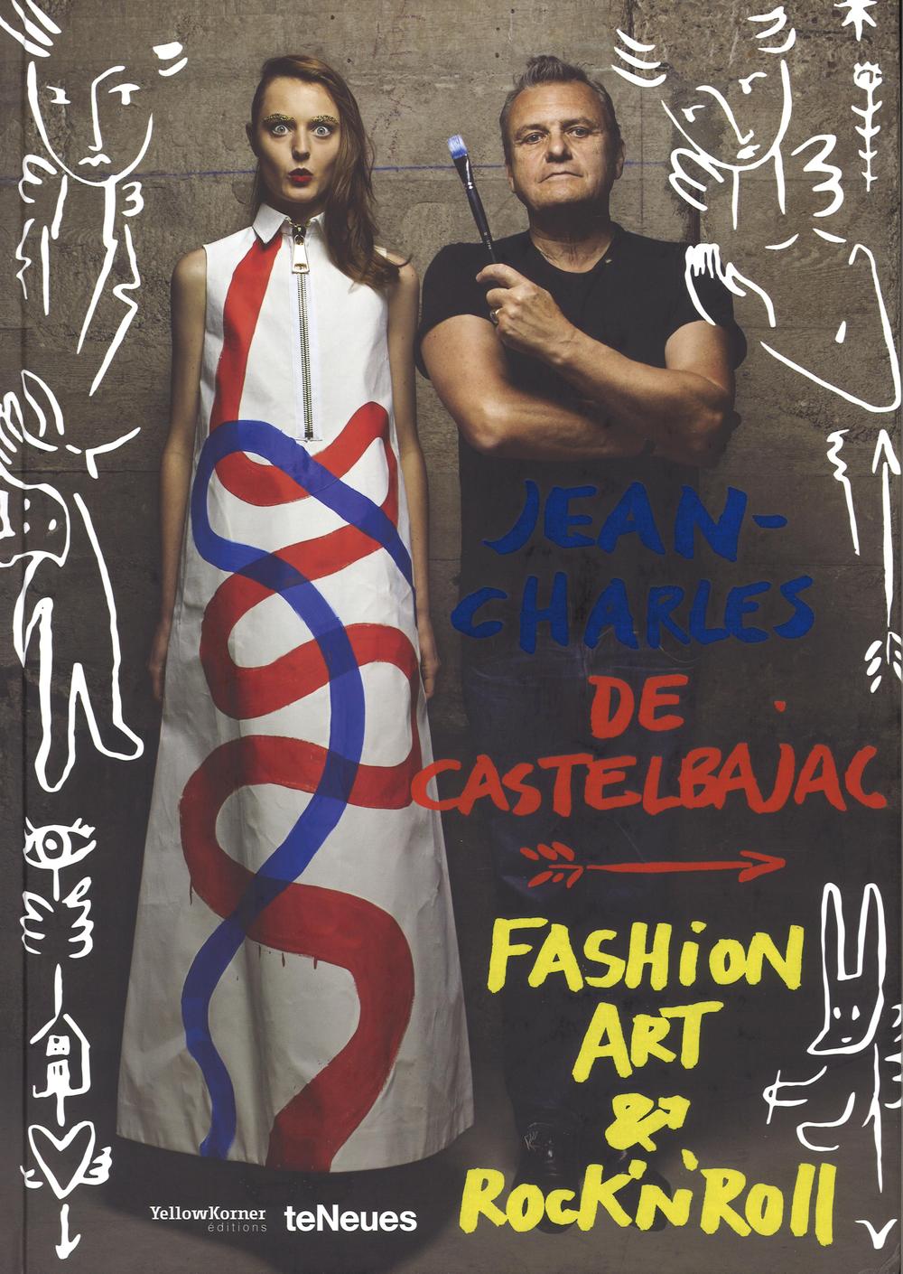 Jean-Charles de Castelbajac. Fashion art & rock 'n' roll. Ediz. a colori