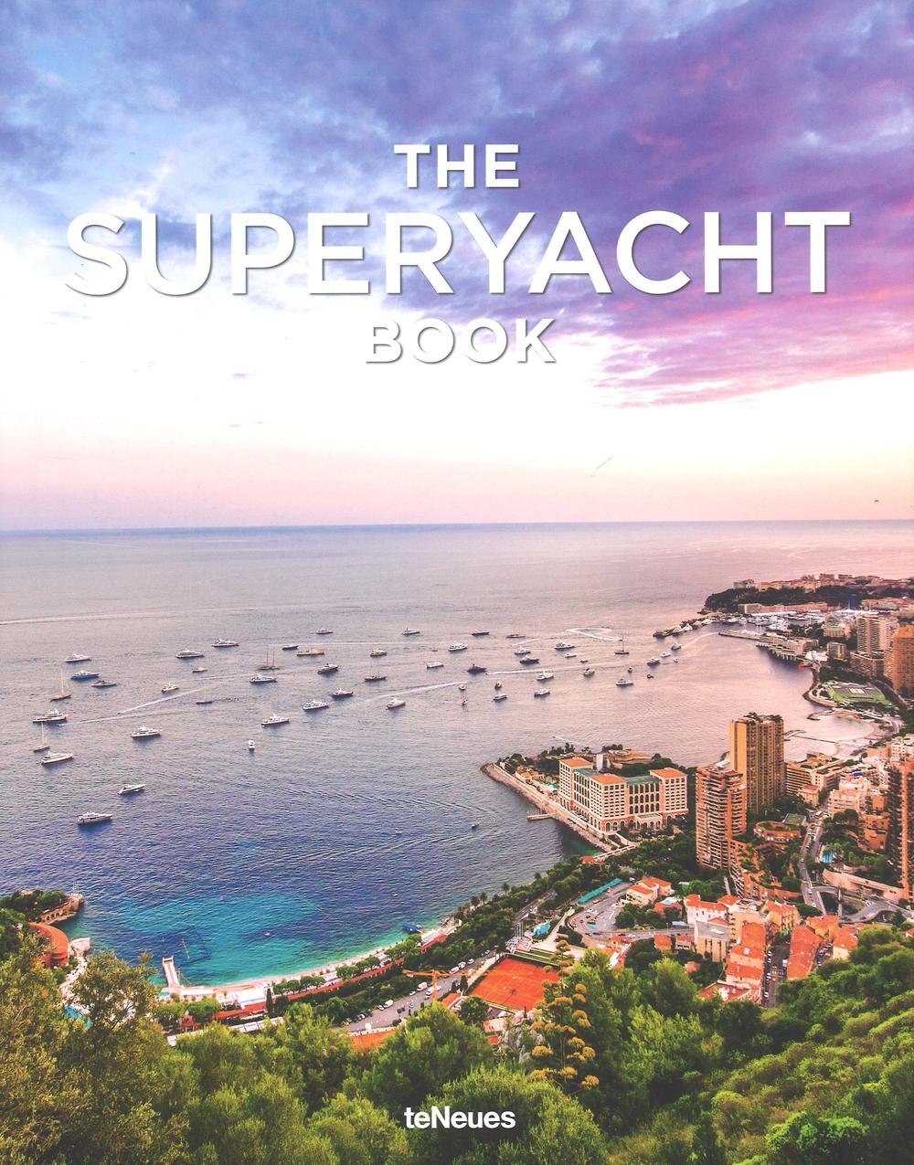 Tony Harris, the superyacht book. Ediz. a colori