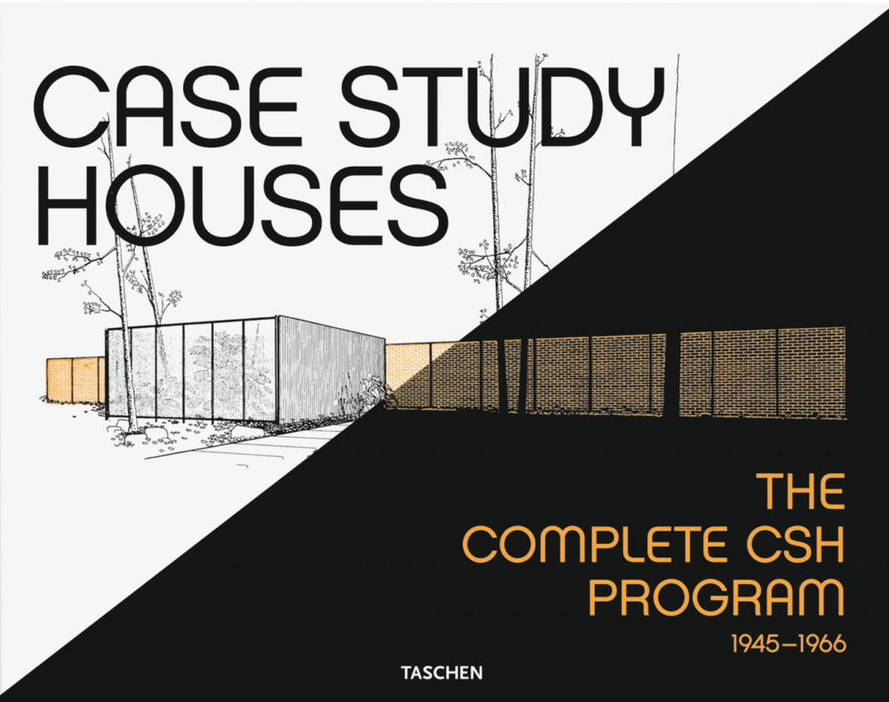 Case Study Houses. The complete CSH Program 1945-1966. Ediz. francese, inglese e tedesca