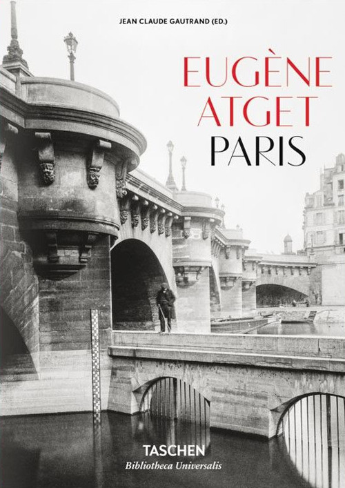 Eugène Atget. Paris. Ediz. inglese, francese e tedesca
