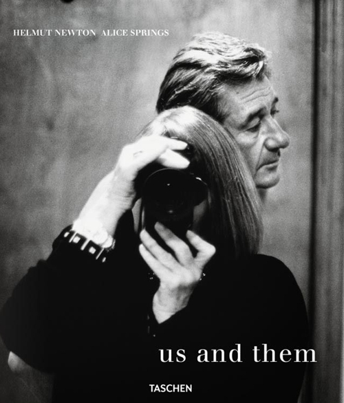Helmut Newton and Alice Springs. Us and them. Ediz. inglese, francese e tedesca