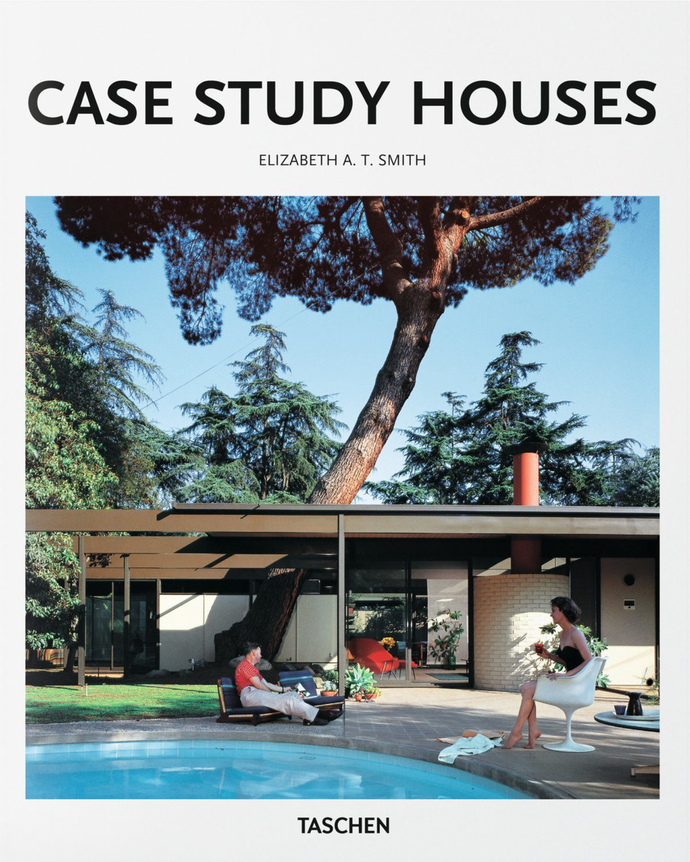 Case Study Houses. The complete CSH Program 1945-1966. Ediz. illustrata
