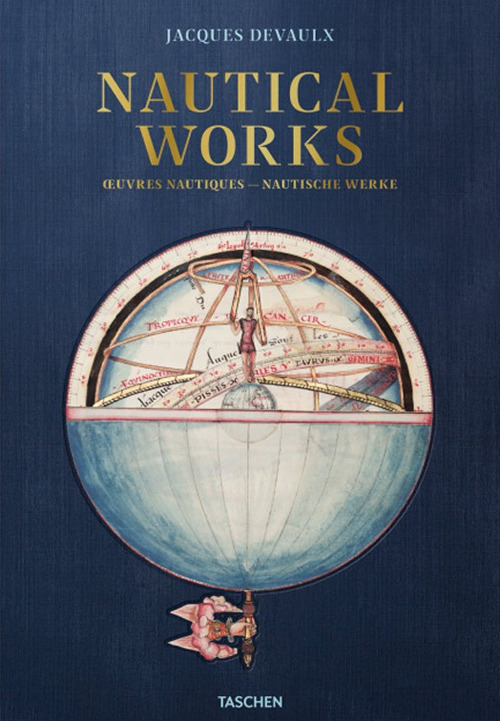 Jacques Devaulx. Nautical works. Ediz. francese, inglese e tedesca