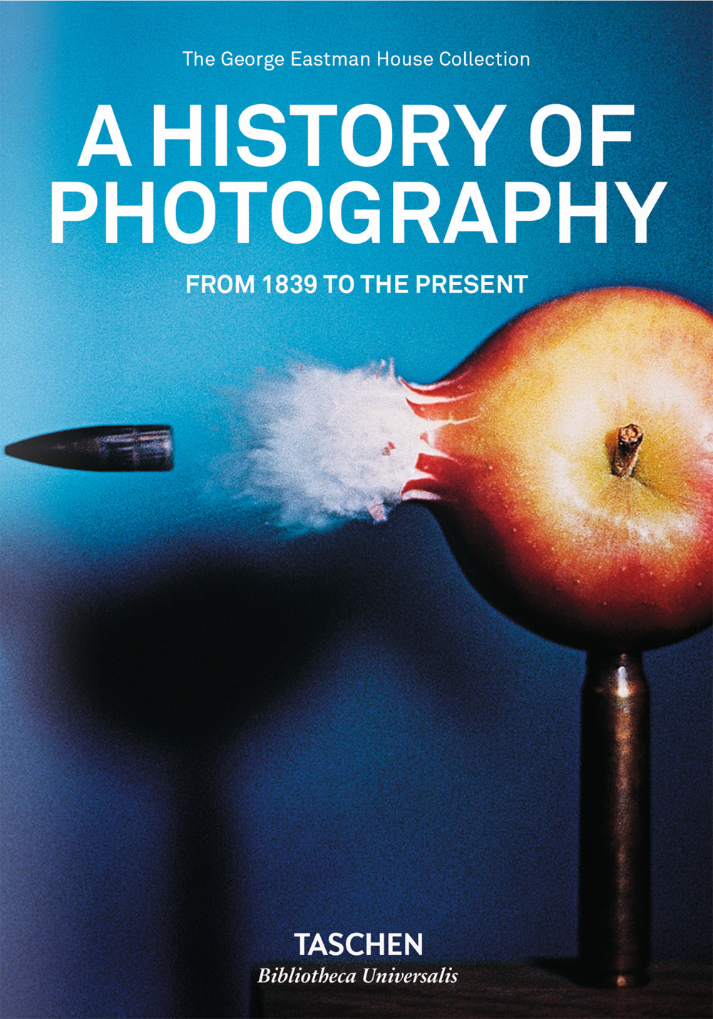 A history of photography. From 1839 to the present. Ediz. inglese