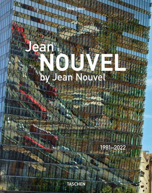 Jean Nouvel by Jean Nouvel. 1981-2022. Ediz. inglese e francese