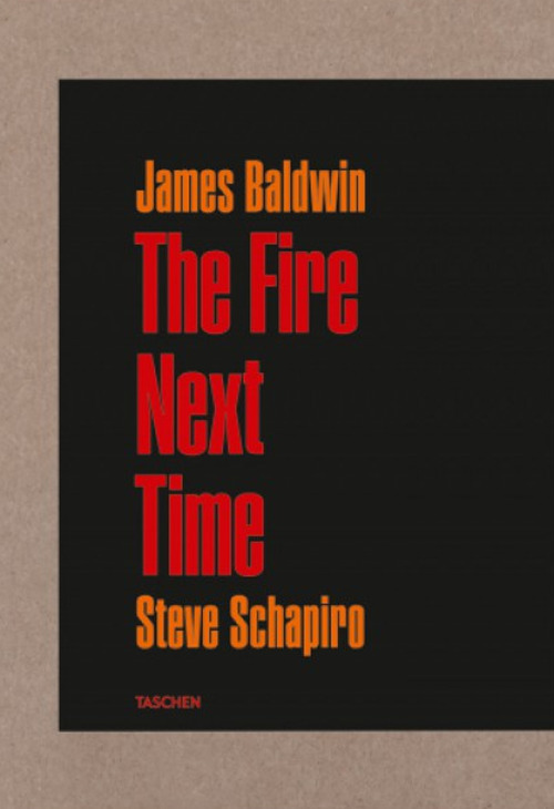 James Baldwin. Steve Schapiro. The fire next time