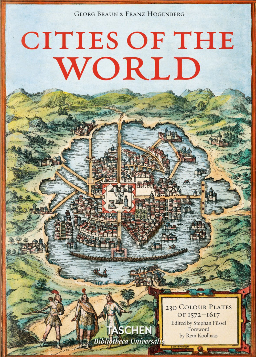 Georg Braun/Franz Hogenberg. Cities of the World