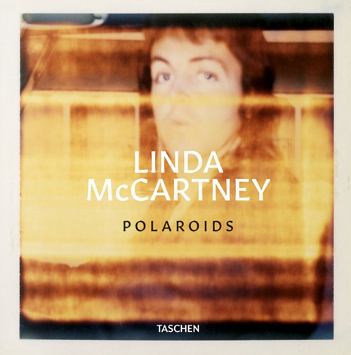 Linda McCartney. The Polaroid Diaries. Ediz. inglese, francese e tedesca