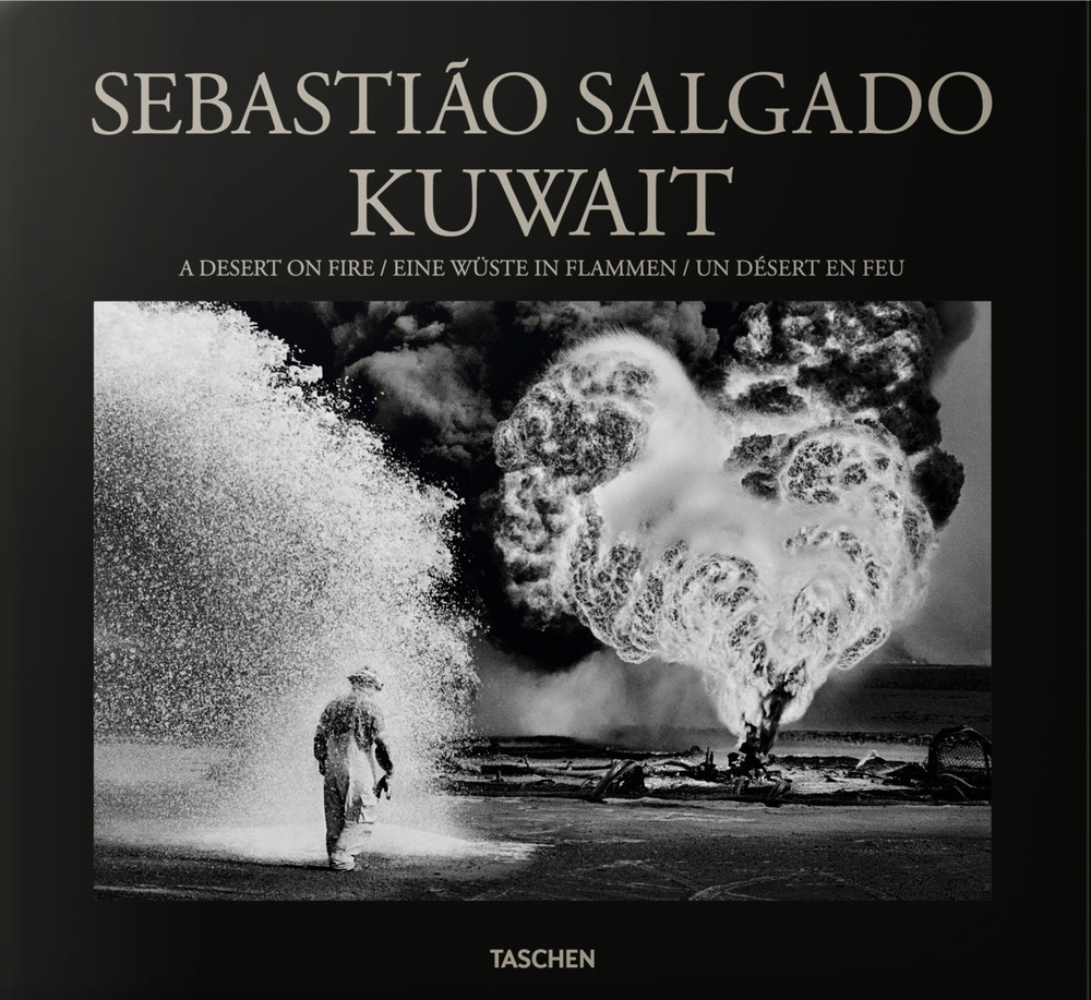 Sebastião Salgado. Kuwait. A desert on fire. Ediz. inglese, francese, tedesca