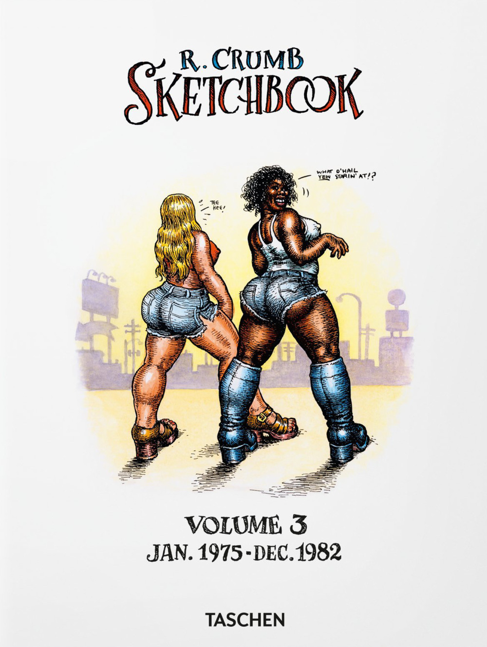 Robert Crumb. Sketchbook. Vol. 3: Jan 1975-Dec. 1982
