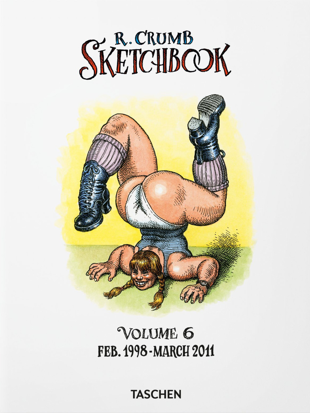 Robert Crumb. Sketchbook. Vol. 6: Feb.1998-March 2011