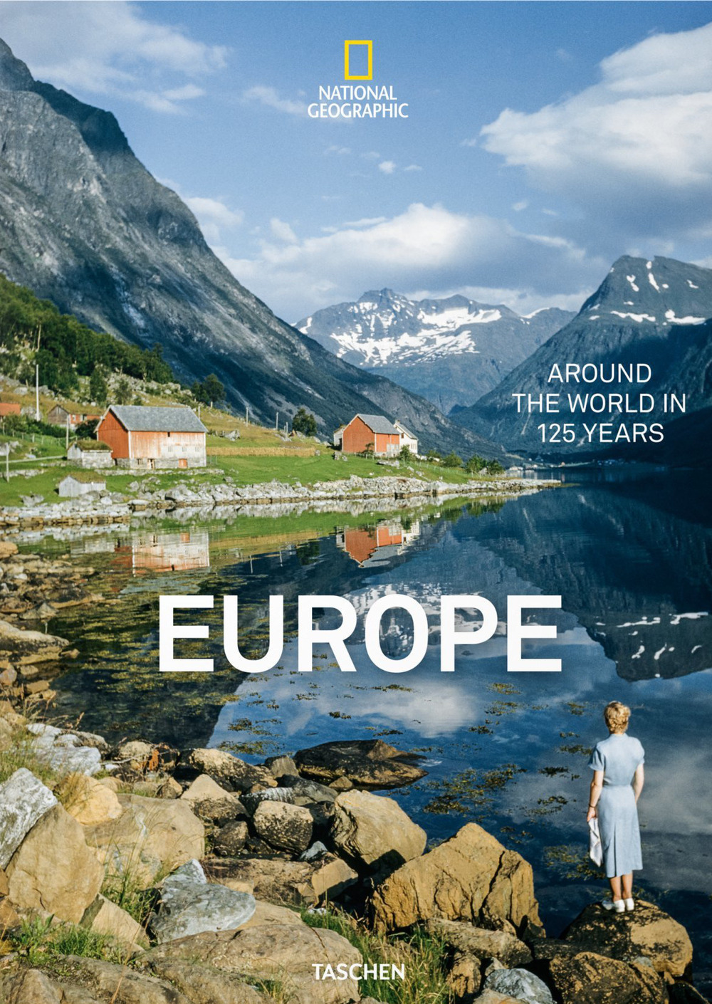 National geographic. Around the world in 125 years. Europe. Ediz. a colori