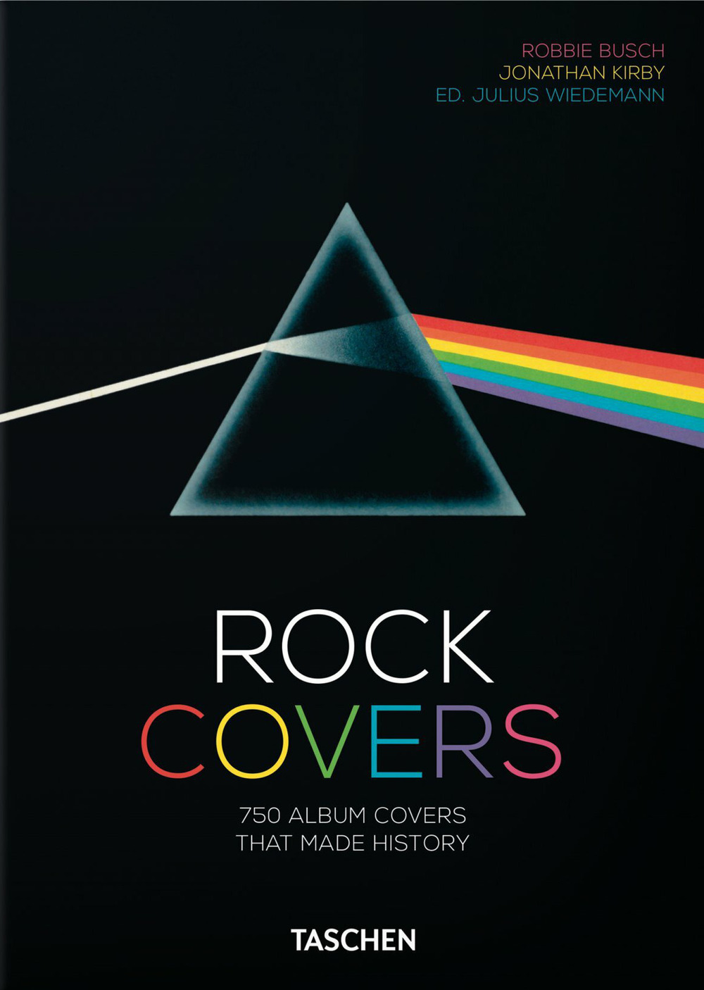 Rock covers. 750 album covers that made history. 45th Ed. Ediz. inglese, francese e tedesca