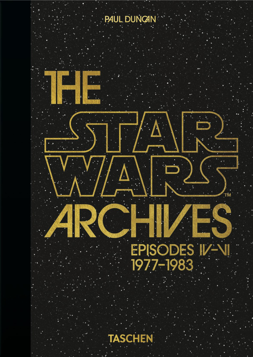 The Star Wars archives. Episodes IV-VI 1977-1983. 45th Ed.