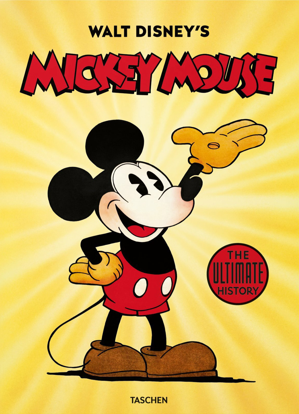 Walt Disney's Mickey Mouse. The ultimate history. Ediz. a colori