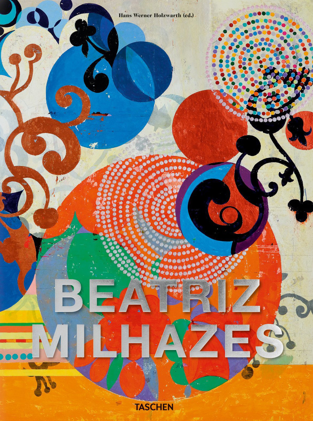 Beatriz Milhazes. Ediz. inglese, francese, tedesca e portoghese